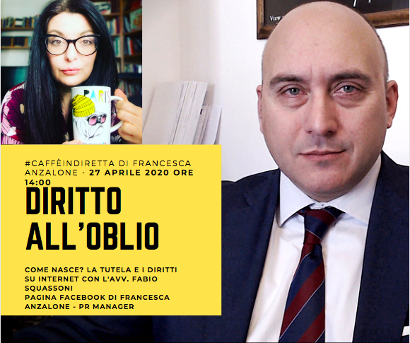 Il diritto all'oblio in internet_AVV_Fabio Squassoni al cafféindiretta di Francesca Anzalone