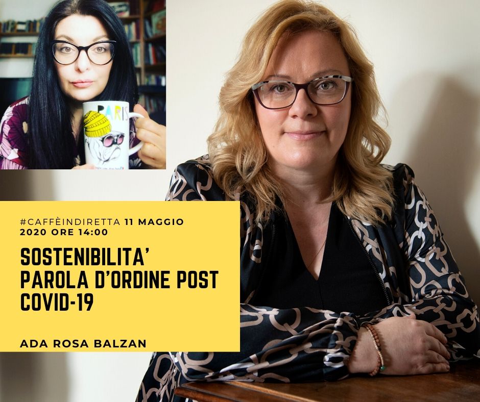 Sostenibilità come strategia vincente post Covid-19 Ada Rosa Balzan con Francesca Anzalone