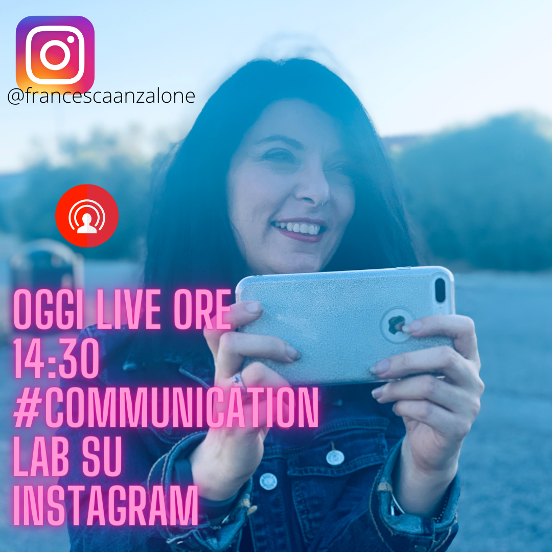 CommunicationLab laboratorio di Comunicazione Live su Instagram a cura di Francesca Anzalone