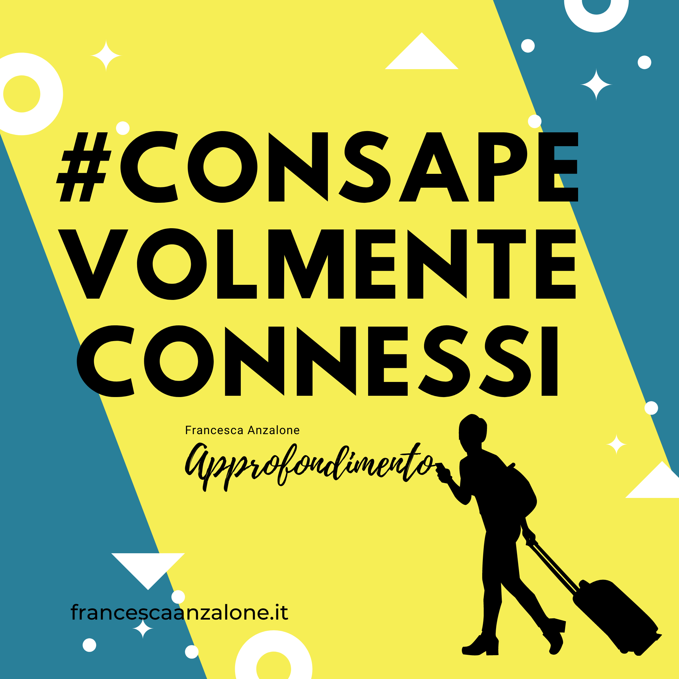 Consapevolmente connessi comunicare in maniera efficace