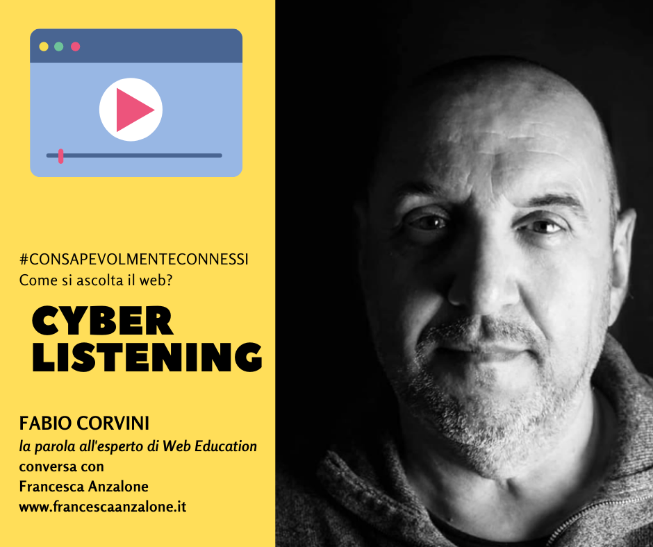 Cyber Listening e Web Education - Fabio Corvini per consapevolmente connessi