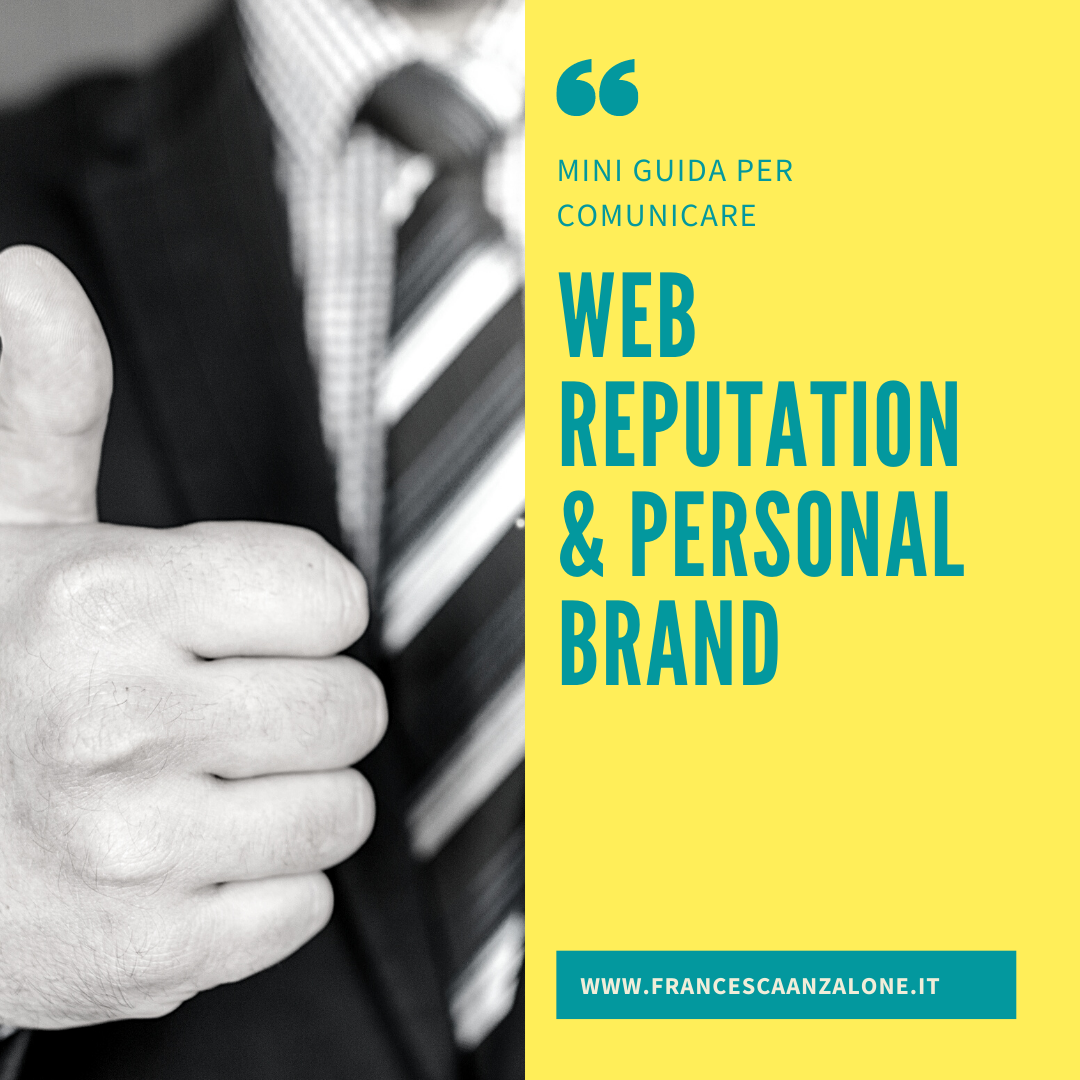 Web Reputation and Personal Brand come tutelare l'immagine