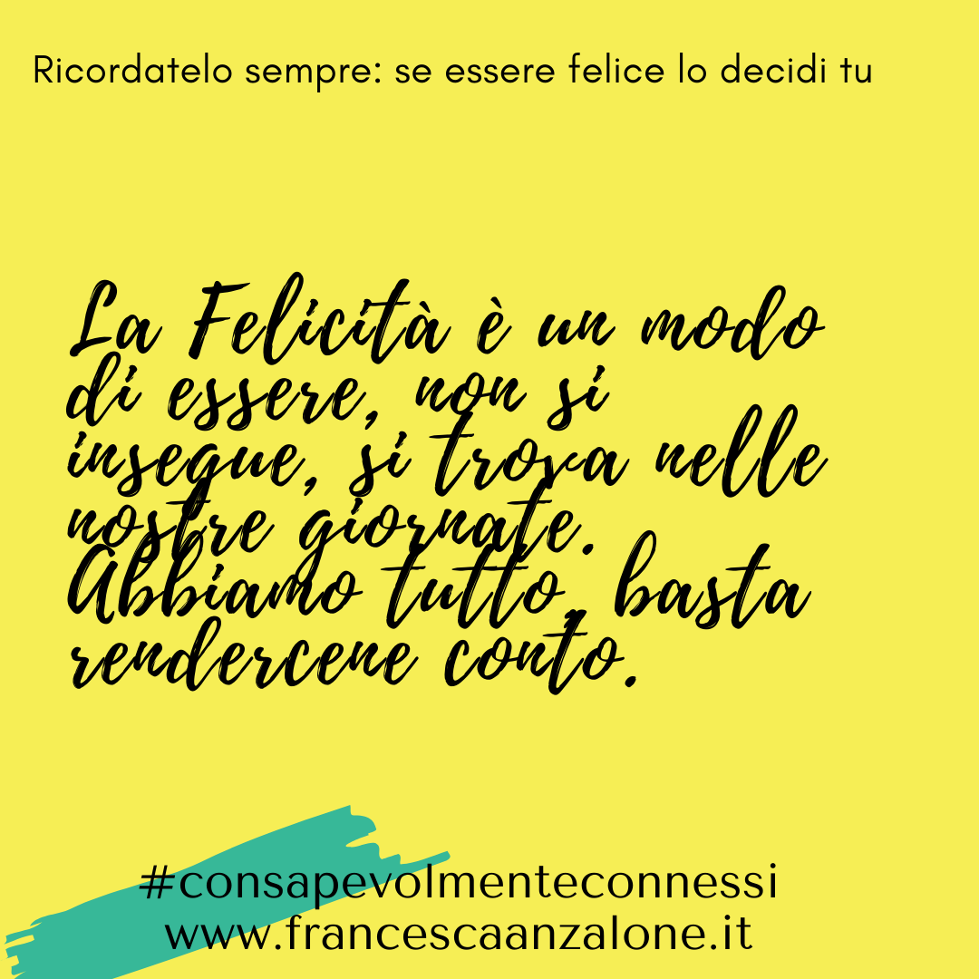 La felicità è un modo di essere - Francesca Anzalone