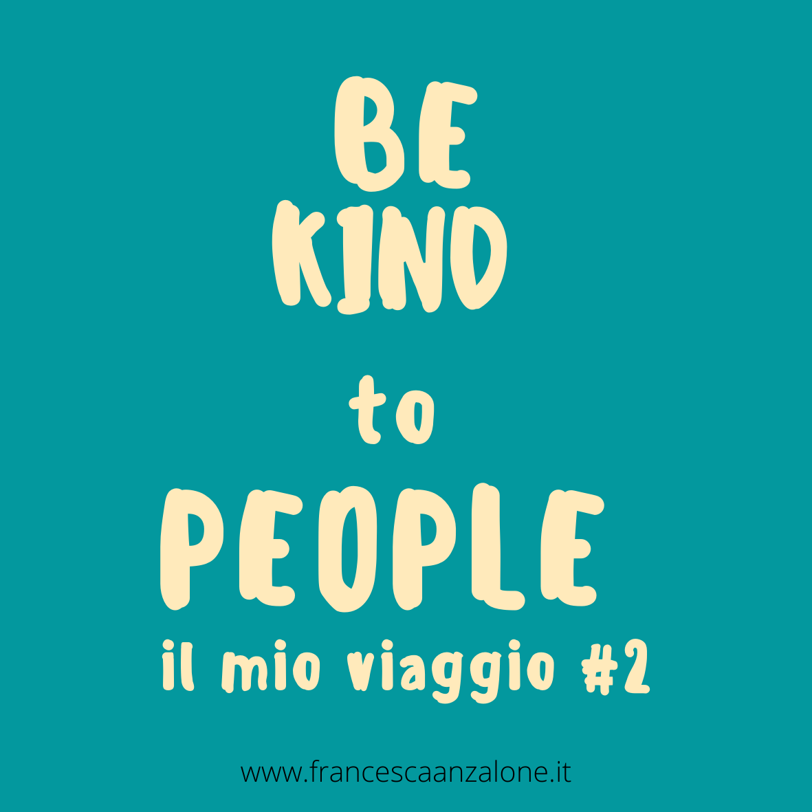 Be kind to People, il mio viaggio nella comunicazione e nelle PR Francesca Anzalone