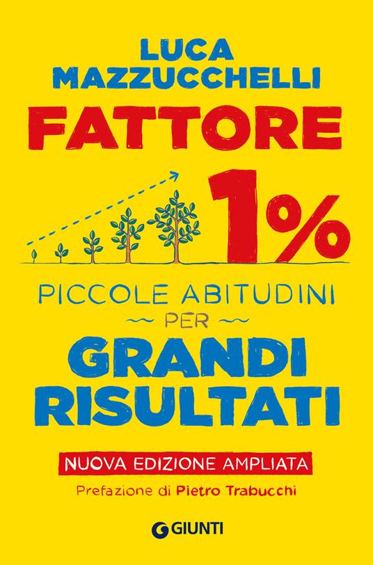 Fattore 1% Luca Mazzucchelli Giunti editore