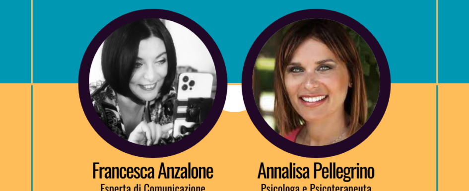 Comunicazione assertiva - Rivedi la Live Francesca Anzalone intervista Annalisa Pellgrino Psicologa e Psicoterapeuta